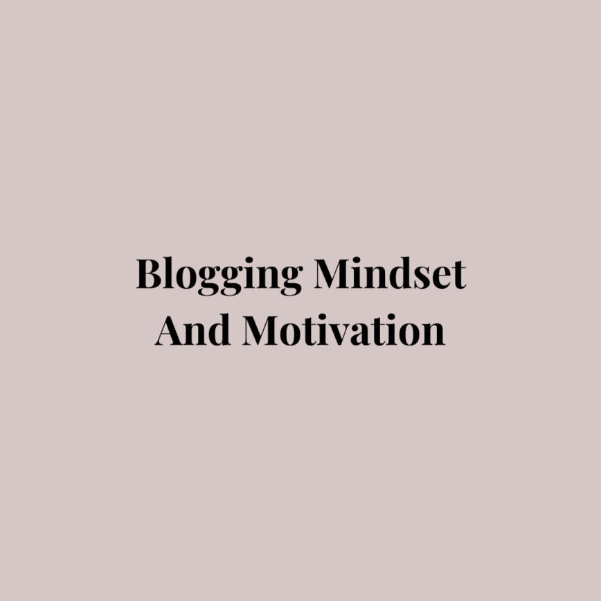 blogging mindset and motivation