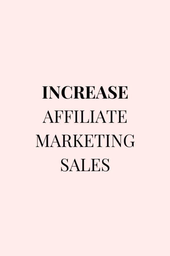 increase affiliate marketing sales