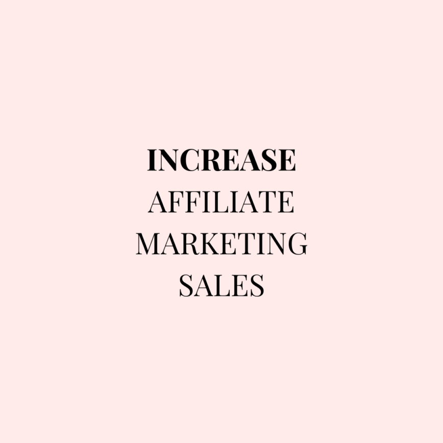 increase affiliate marketing sales