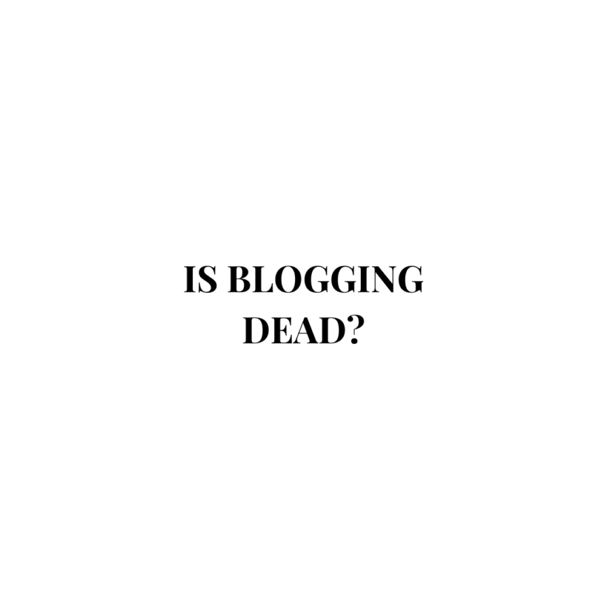 is blogging dead?