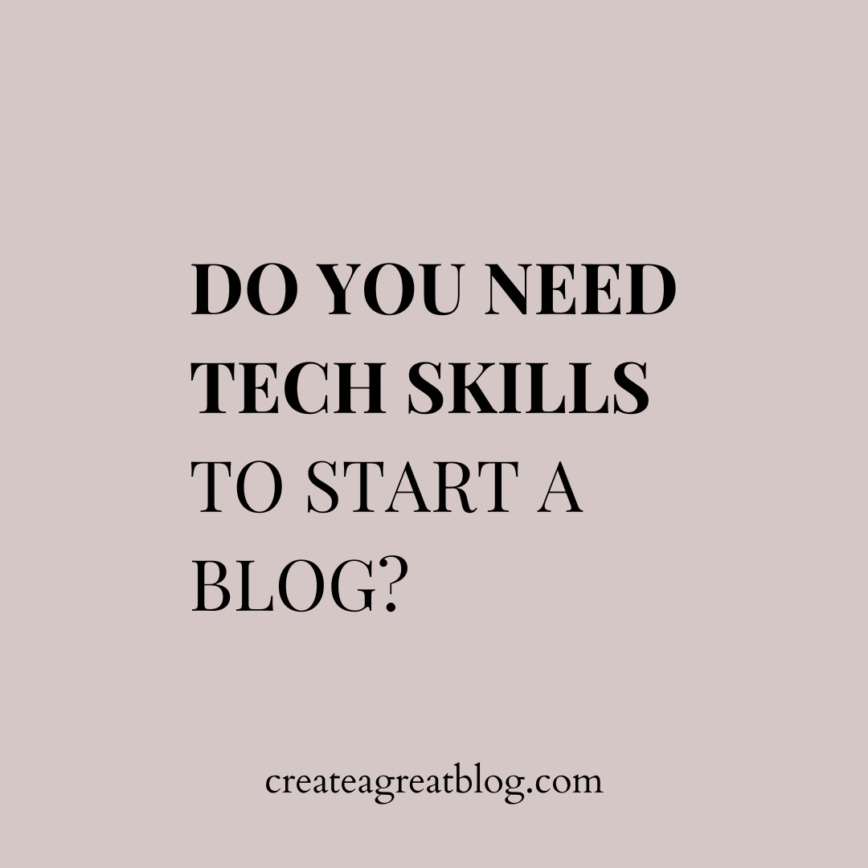 do you need tech skills